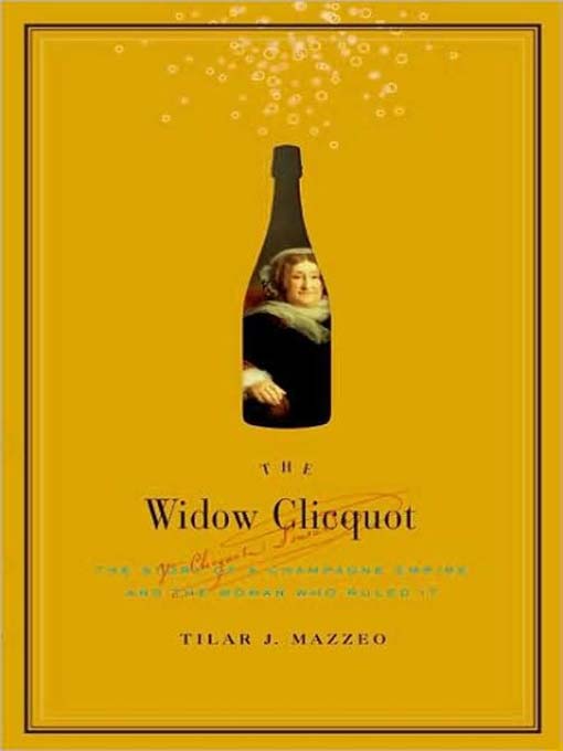 Title details for The Widow Clicquot by Tilar J. Mazzeo - Wait list